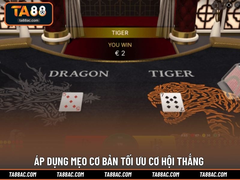 Áp dụng mẹo cơ bản tối ưu cơ hội thắng 