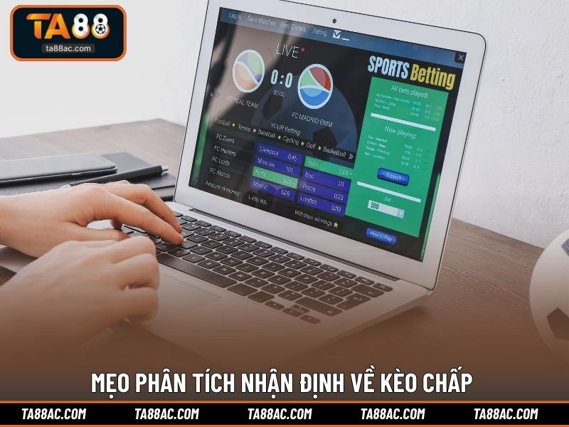 Mẹo phân tích nhận định về kèo chấp 