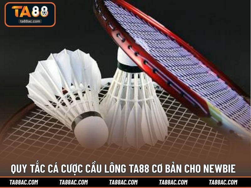 Quy tắc cá cược cầu lông TA88 cơ bản cho newbie